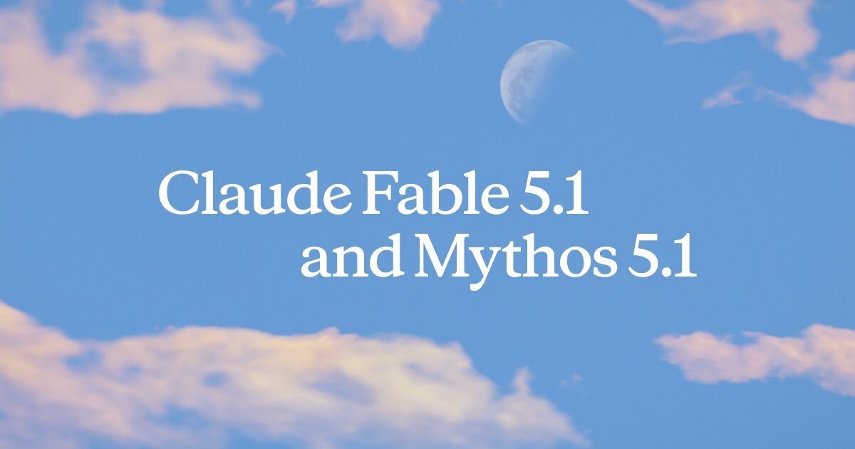 Anthropic Social-Media-Karte zur Ankündigung von „Claude Fable 5.1“ und „Mythos 5.1“